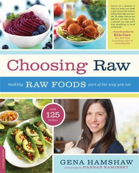 Paperback Choosing Raw: Making Raw Foods Part of the Way You Eat Book