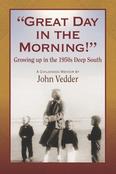 Paperback "Great Day in the Morning!": Growing up in the 1950s Deep South Book