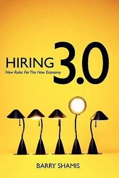 Paperback Hiring 3.0: New Rules For The New Economy Book