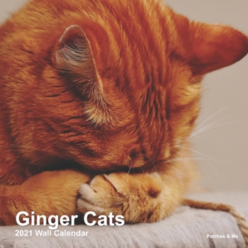 Ginger Cats: 2021 Wall Calendar (Cuddly Cats)