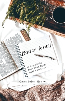 Paperback [Enter Jesus]: 49 Days Finding Peace, Hope, Joy, & Truth in the Savior Book