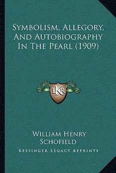 Paperback Symbolism, Allegory, And Autobiography In The Pearl (1909) Book