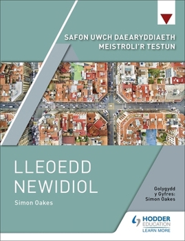 Paperback Safon Uwch Daearyddiaeth Meistroli'r Testun: Lleoedd Newidiol Book
