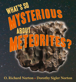 Paperback What's So Mysterious about Meteorites? Book