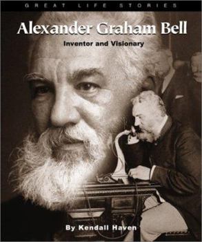 Library Binding Great Life Stories Alexander Graham Bell: Inventor and Visionary Book