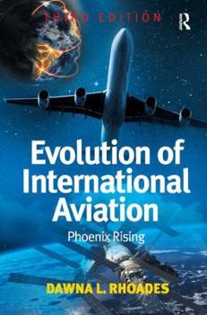 Hardcover Evolution of International Aviation: Phoenix Rising Book