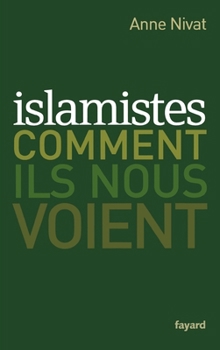 Paperback Islamistes: comment ils nous voient [French] Book