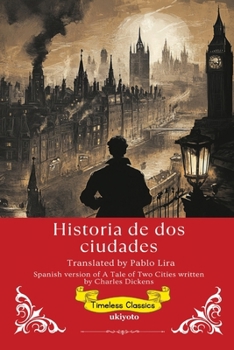 Paperback Historia de dos ciudades Spanish Version of A Tale of Two Cities [Spanish] Book