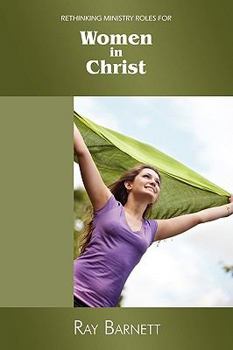 Paperback Rethinking ministry roles for women in Christ Book