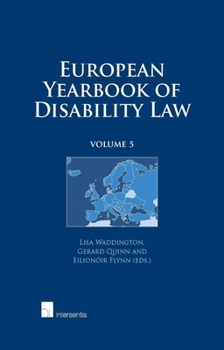 Hardcover European Yearbook of Disability Law: Volume 5 Volume 5 Book