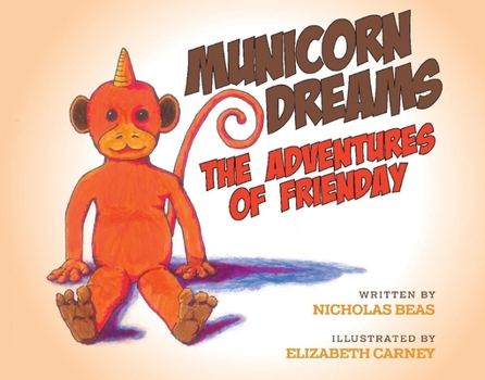 Hardcover Municorn Dreams the Adventures of Frienday Book