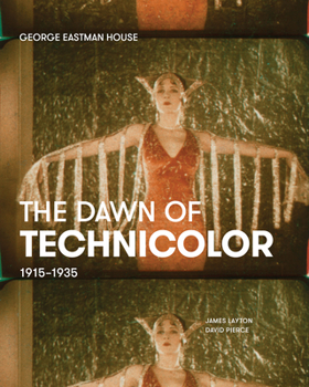 Hardcover The Dawn of Technicolor: 1915-1935 Book