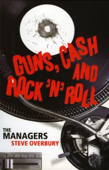 Paperback Guns, Cash and Rock 'n' Roll: The Managers Book