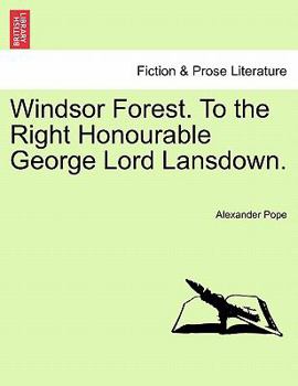 Paperback Windsor Forest. to the Right Honourable George Lord Lansdown. Book