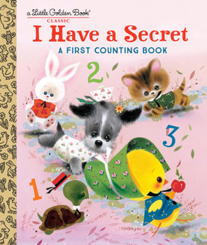 Hardcover I Have a Secret: A First Counting Book