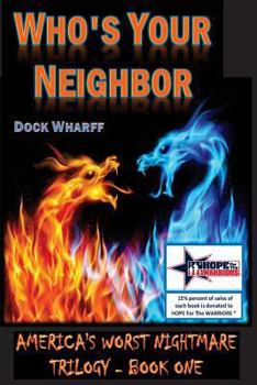 Paperback Who's Your Neighbor: Americas Worst Nightmare Trilogy Book