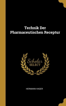 Hardcover Technik Der Pharmaceutischen Receptur [German] Book