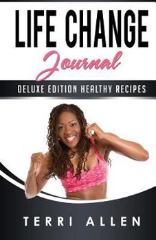Paperback Life Change Journal: Deluxe Edition Healthy Recipes Book