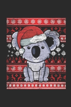 Ugly Christmas - Koala: Blank Lined Notebook / Journal (6 X 9 -120 Pages) – Ugly Christmas Gift Idea