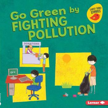 Library Binding Go Green by Fighting Pollution Book