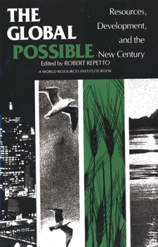 Paperback The Global Possible: Resources, Development, and the New Century Book