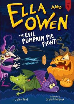 Paperback Ella and Owen 4: The Evil Pumpkin Pie Fight! Book