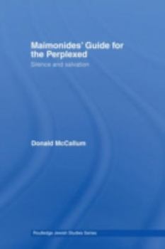 Hardcover Maimonides' Guide for the Perplexed: Silence and Salvation Book