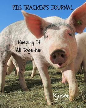 Paperback Pig Tracker's Journal: Keeping It All Together Book