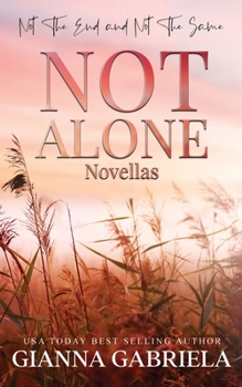 Paperback Not Alone Novellas: Not the End & Not the Same Book