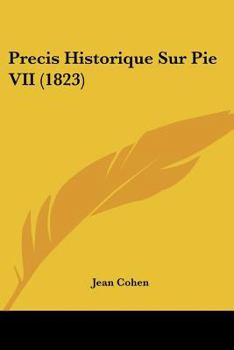 Paperback Precis Historique Sur Pie VII (1823) [French] Book