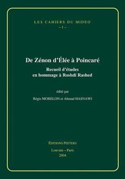 de Zenon d'Elee a Poincare: Receuil d'Etudes En Hommage a Roshdi Rashed