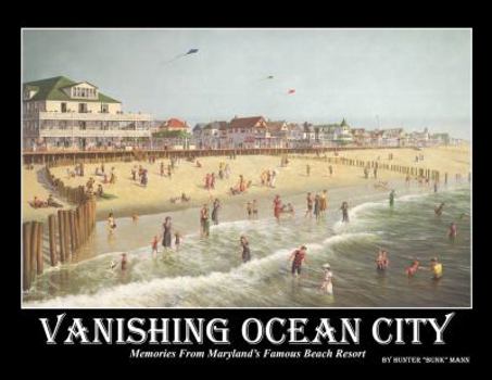 Hardcover Vanishing Ocean City: Memories From Maryland's Famous Beach Resort Book