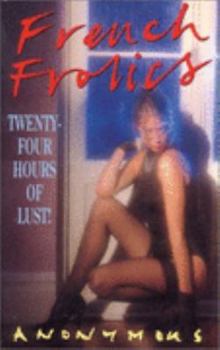 Paperback French Frolics (Anonymous) Book