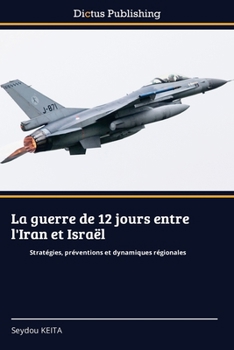 La guerre de 12 jours entre l'Iran et Israël