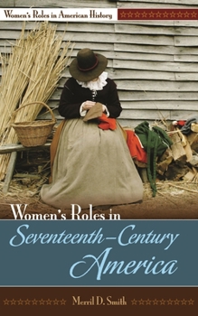 Hardcover Women's Roles in Seventeenth-Century America Book