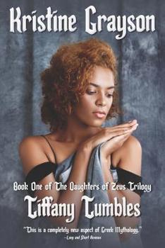 Paperback Tiffany Tumbles: Book One of the Daughters of Zeus Trilogy Book