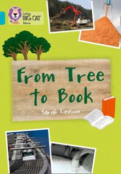 Paperback Collins Big Cat ? From Tree To Book: Turquoise/Band 07 Book