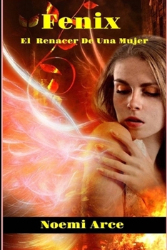 Paperback Fenix: El Renacer De Una Mujer [Spanish] Book