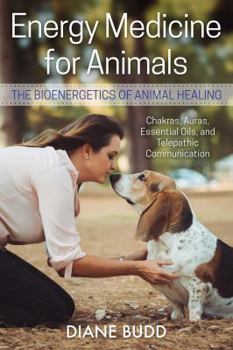 Paperback Energy Medicine for Animals: The Bioenergetics of Animal Healing Book