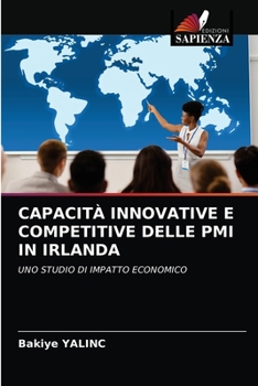 Paperback Capacità Innovative E Competitive Delle PMI in Irlanda [Italian] Book