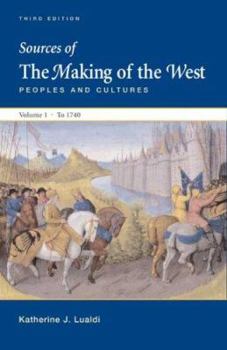 Paperback Sources of the Making of the West: Peoples and Cultures: Volume I: To 1740 Book