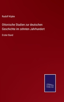 Hardcover Ottonische Studien zur deutschen Geschichte im zehnten Jahrhundert: Erster Band [German] Book