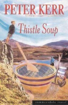 Paperback Thistle Soup : A Ladleful of Scottish Life Book
