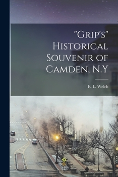 Paperback "Grip's" Historical Souvenir of Camden, N.Y Book