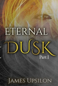 Paperback Eternal Dusk Part I Book