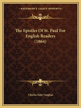 Paperback The Epistles Of St. Paul For English Readers (1864) Book