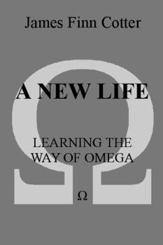 Paperback Title: A NEW LIFE-LEARNING THE WAY OF OMEGA Book