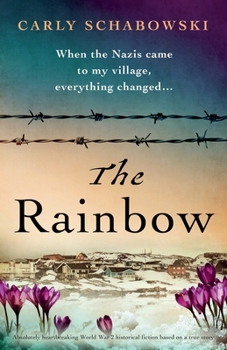 Paperback The Rainbow: Absolutely heartbreaking World War 2 historical fiction based on a true story Book