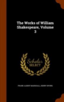 Hardcover The Works of William Shakespeare, Volume 3 Book