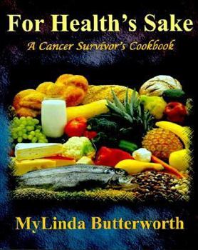 Hardcover For Health's Sake: A Cancer Survivor's Cookbook Book